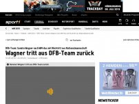 Bild zum Artikel: Nach Nicht-Nominierung: Wagner tritt aus DFB-Team zurück