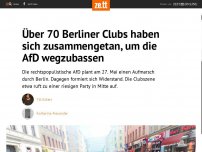 Bild zum Artikel: Über 70 Berliner Clubs haben sich zusammengetan, um die AfD wegzubassen
