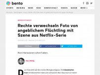 Bild zum Artikel: Rechte verwechseln Foto von angeblichem Flüchtling mit Szene aus Netflix-Serie