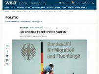 Bild zum Artikel: „Wo sind denn die halbe Million Anträge?“