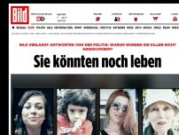 Bild zum Artikel: Killer nicht abgeschoben - Sie könnten noch leben