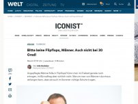 Bild zum Artikel: Bitte keine Flipflops, Männer. Auch nicht bei 30 Grad!