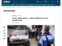 Bild zum Artikel: Er rief „Allahu Akbar“ - Polizei schießt Syrer nach Angriff nieder