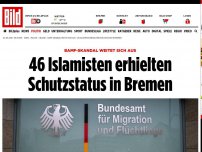 Bild zum Artikel: Bamf-Skandal weitet sich aus - 46 Islamisten erhielten Schutzstatus in Bremen