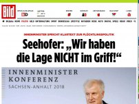 Bild zum Artikel: Seehofer spricht Klartext - „Wir haben die Lage NICHT im Griff!“