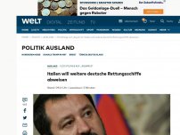 Bild zum Artikel: Italien will weitere deutsche Rettungsschiffe abweisen