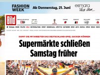 Bild zum Artikel: Wegen Deutschland-Spiel - Supermärkte schließen Samstag früher