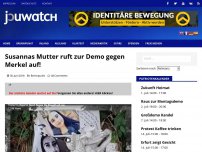 Bild zum Artikel: Susannas Mutter ruft zur Demo gegen Merkel auf!