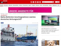 Bild zum Artikel: „Sea-Watch 3“ - Malta-Behörden beschlagnahmen zweites deutsches Rettungsschiff