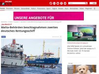 Bild zum Artikel: „Sea-Watch 3“ - Malta-Behörden beschlagnahmen zweites deutsches Rettungsschiff