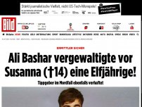 Bild zum Artikel: Ermittler sicher - Ali Bashar vergewaltigte vor Susanna eine Elfjährige!