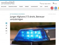 Bild zum Artikel: Junger Afghane (17) droht, Betreuer umzubringen