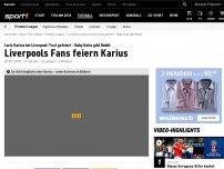 Bild zum Artikel: Erstes Spiel nach Real-Trauma: Liverpools Fans feiern Karius