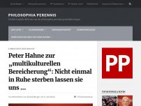 Bild zum Artikel: Peter Hahne zur „multikulturellen Bereicherung“: Nicht einmal in Ruhe sterben lassen sie uns …