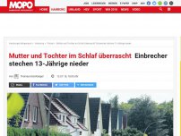 Bild zum Artikel: Mutter und Tochter im Schlaf überrascht: Einbrecher stechen 13-Jährige nieder