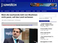 Bild zum Artikel: Wem die wachsende Zahl von Muslimen nicht passt, soll das Land verlassen