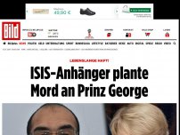 Bild zum Artikel: Lebenslange Haft! - ISIS-Anhänger plante Mord an Prinz George