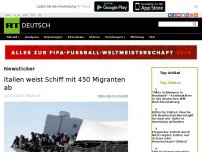 Bild zum Artikel: Italien weist Schiff mit 450 Migranten ab