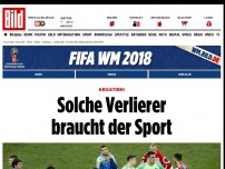 Bild zum Artikel: Kroatien! - Solche Verlierer braucht der Sport