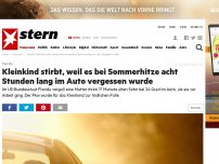 Bild zum Artikel: Florida: Kleinkind stirbt, weil es bei Sommerhitze acht Stunden lang im Auto vergessen wurde