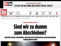 Bild zum Artikel: Sind wir zu dumm? - Schon wieder grobe Fehler beim Abschieben