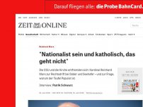 Bild zum Artikel: Reinhard Marx: 'Nationalist sein und katholisch, das geht nicht'
