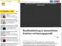 Bild zum Artikel: Rundfunkbeitrag in wesentlichen Punkten verfassungsgemäß