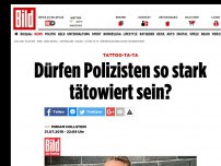 Bild zum Artikel: Tattoo-ta-ta - Dürfen Polizisten so stark tätowiert sein?