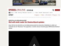 Bild zum Artikel: Rücktritt aus der Nationalmannschaft: Özil will nicht mehr für Deutschland spielen