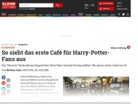 Bild zum Artikel: So sieht das erste Café für Harry-Potter-Fans aus