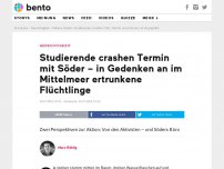 Bild zum Artikel: Studierende crashen Termin mit Söder – in Gedenken an im Mittelmeer ertrunkene Flüchtlinge