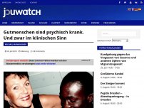 Bild zum Artikel: Gutmenschen sind psychisch krank. Und zwar im klinischen Sinn