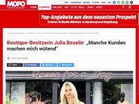 Bild zum Artikel: Boutique-Besitzerin Julia Beselin: „Manche Kunden machen mich wütend'