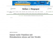 Bild zum Artikel: Wohnungslose Familien: Immer mehr Familien mit Kleinkindern sitzen auf der Straße