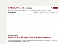 Bild zum Artikel: Nachwuchsprobleme: Berliner Polizei will junge Leute im Ausland anwerben 