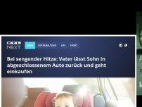 Bild zum Artikel: Bei sengender Hitze: Vater lässt Sohn in abgeschlossenem Auto zurück und geht einkaufen