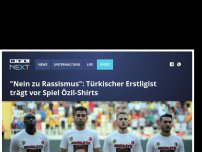 Bild zum Artikel: 'Nein zu Rassismus': Türkischer Erstligist trägt vor Spiel Özil-Shirts