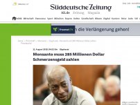 Bild zum Artikel: Glyphosat: Monsanto in den USA zu 285 Millionen Dollar Strafe verurteilt