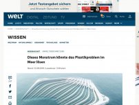 Bild zum Artikel: Dieses Monstrum könnte das Plastikproblem im Meer lösen