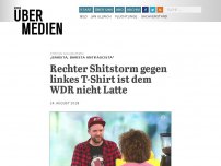 Bild zum Artikel: Rechter Shitstorm gegen linkes T-Shirt ist dem WDR nicht Latte