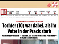 Bild zum Artikel: HausArzt erstochen - Tochter (10) war dabei, als ihr Vater in der Praxis starb