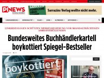 Bild zum Artikel: Linksideologen schützen Merkelregierung vor skandalträchtigen Amri-Enthüllungen Bundesweites Buchhändlerkartell boykottiert Spiegel-Bestseller