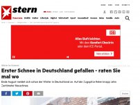 Bild zum Artikel: Winter im Sommer: Erster Schnee in Deutschland gefallen - raten Sie mal wo