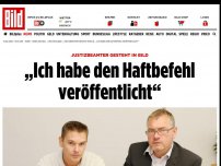 Bild zum Artikel: Justizbeamter In BILD - „Ich habe den Haftbefehl veröffentlicht“