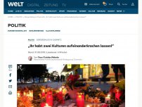 Bild zum Artikel: „Ihr habt zwei Kulturen aufeinander krachen lassen!“