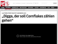 Bild zum Artikel: „Digga, der soll Cornflakes zählen gehen“