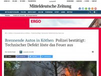 Bild zum Artikel: Brennende Autos in Köthen: Polizei bestätigt: Technischer Defekt löste das Feuer aus