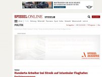 Bild zum Artikel: Türkei: Hunderte Arbeiter bei Streik auf Istanbuler Flughafen festgenommen