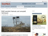 Bild zum Artikel: RWE zerstört Heimat und verspielt Vertrauen