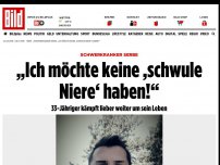 Bild zum Artikel: Schwerkranker Serbe - „Ich möchte keine ,schwule Niere‘ haben!“